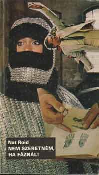 Nem szeretn�m, ha f�zn�l!