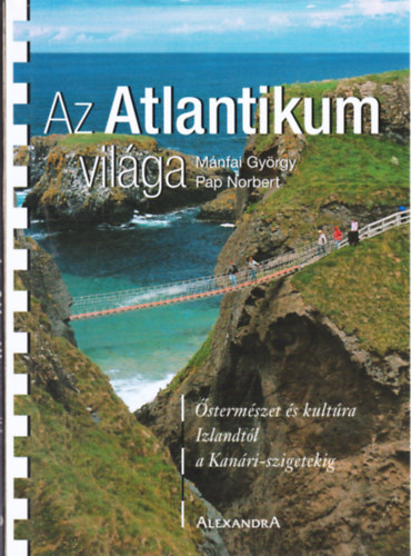 Az Atlantikum vilga (stermszet s kultra Izlandtl a Kanri-szigetekig)