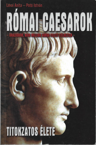 A rmai Caesarok titokzatos lete