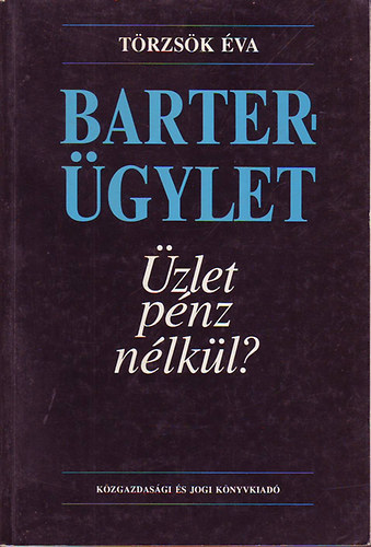 Bartergylet - zlet pnz nlkl?