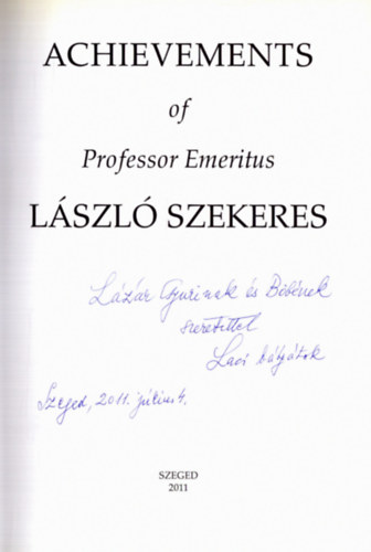 Szekeres L�szl� - Achievements of Professor Emeritus L�szl� Kerekes (dedik�lt)