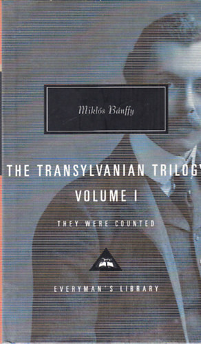 Bnffy Mikls - The Transylvanian Trilogy Volume I. - They Were Counted