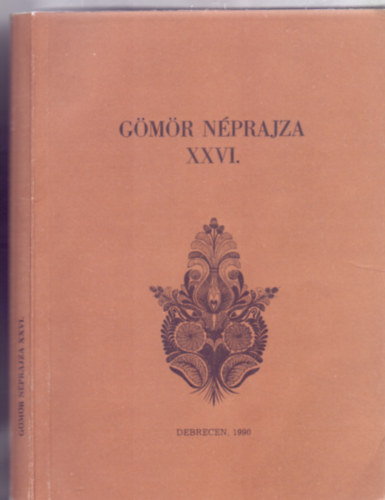 Szerkesztette: Ujvry Zoltn - Gmr nprajza XXVI. (Gmr nprajza)