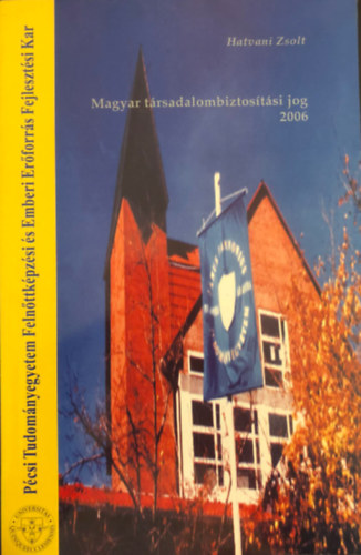 Magyar trsadalombiztostsi jog 2006