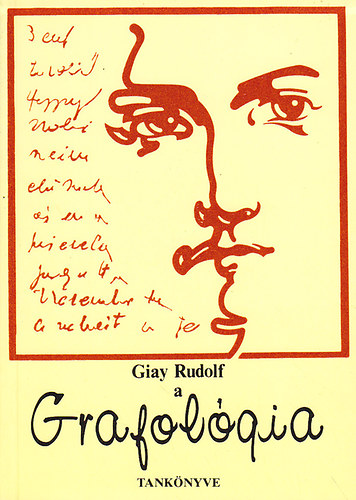 Giay Rudolf - A grafolgia tanknyve (reprint)