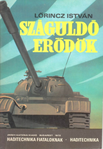 Szguld erdk (Haditechnika fiataloknak)