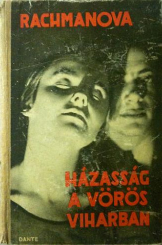 Alexandra Rachmanova - H�zass�g a v�r�s viharban