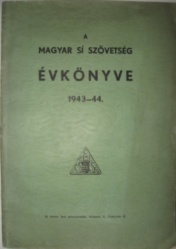 A Magyar S Szvetsg vknyve 1943-44.