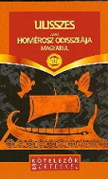 Ulisszesz - azaz Homrosz Odisszeja magyarul