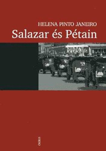 Salazar s Ptain: Portugl-francia kapcsolatok a msodik vilghbor alatt (1940-1944)