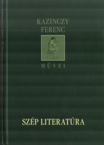 Szp Literatra. (Kazinczy Ferenc mvei.)