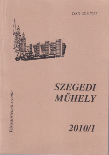 Szegedi Mhely 2010/1 - Vrostrtneti szemle