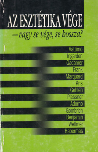 Az eszt�tika v�ge - vagy se v�ge, se hossza?