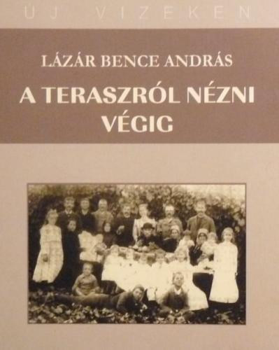 Lzr Bence Andrs - A teraszrl nzni vgig