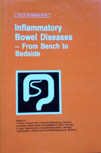 T. Andus - H. Goebell - P. Layer - J. Schlmerich - Inflammatory Bowel Diseases - From Bench to Bedside (Falk Symposium 96)