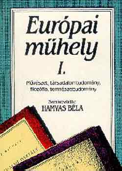 Hamvas Béla (szerk.) - Európai műhely I-II.