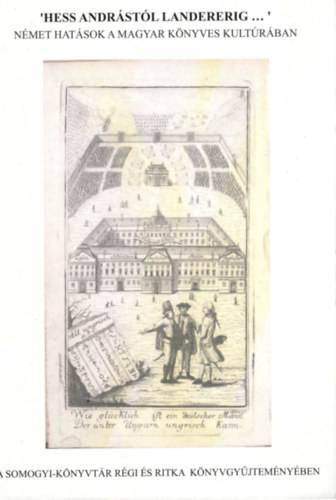 Hess Andrstl Landererig... - Nmet hatsok a magyar knyves kultrban