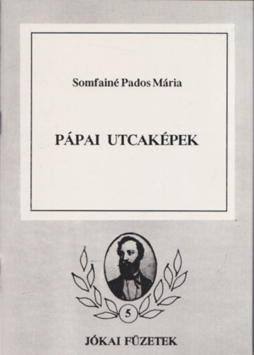 P�pai utcak�pek (J�kai f�zetek 5.) - DEDIK�LT