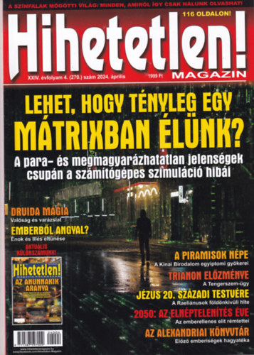 Hihetetlen magazin XXIV. vfolyam 4. (270.) szm 2024. prilis