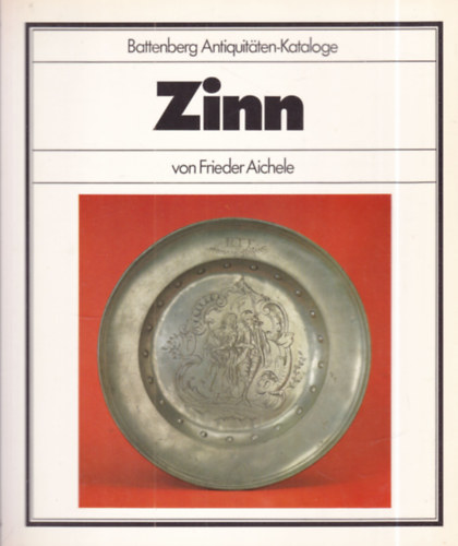 Zinn (Battenberg Antiquit�ten-Kataloge)