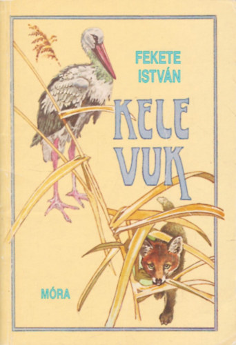 Fekete Istv�n - Kele - Vuk