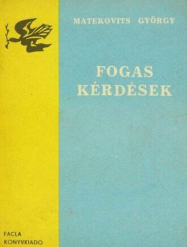 Fogas k�rd�sek