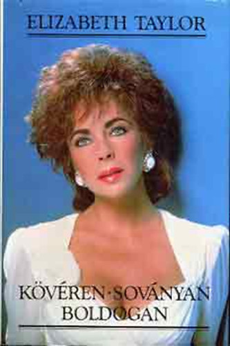 Elizabeth Taylor - Kövéren Soványan Boldogan