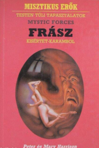 Frsz - Ksrtet-karambol - Testen tli tapasztalatok (Misztikus erk)