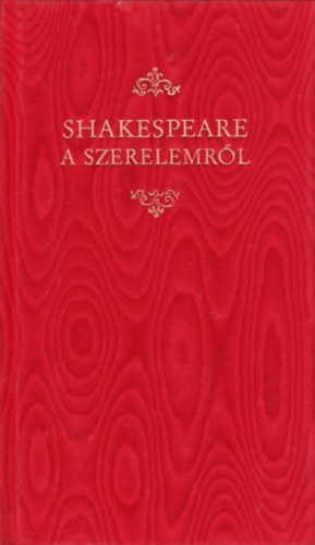 Shakespeare a szerelemr�l