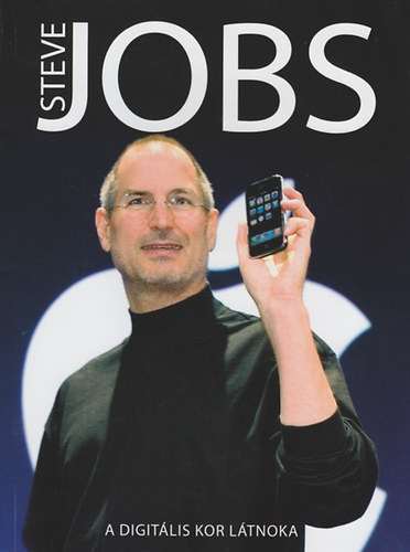 Steve Jobs - A digitlis kor ltnoka