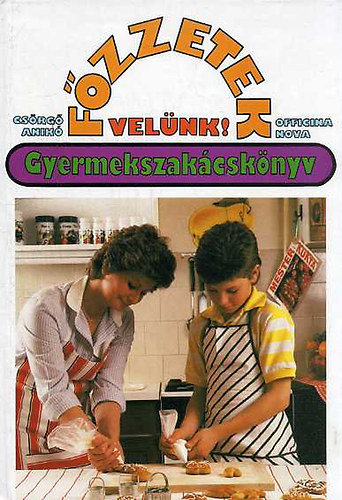 Fzzetek velnk! - Gyermekszakcsknyv (2. tdolg., bvtett kiads)