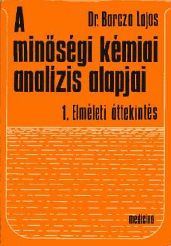 Barcza Lajos - A minsgi kmiai analzis alapjai 1. Elmleti ttekints
