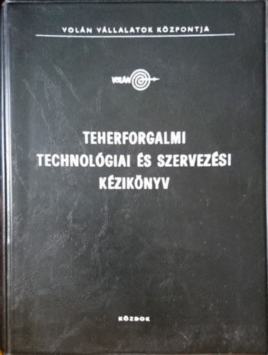 Teherforgalmi technolgiai s szervezsi kziknyv- ajnls (Voln)