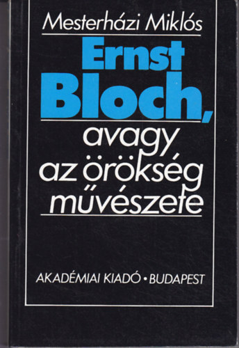 Ernst Bloch, avagy az rksg mvszete