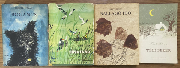 4 db Fekete Istv�n m� - Bog�ncs, T�skev�r, Ballag� id�, T�li berek