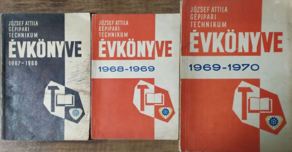 Jzsef Attila ltalnos Gpipari s Gpgyrtstechnolgiai Technikum vknyve az 1967-1968 + 1968-1969 + 1969-1970 tanvrl (3 ktet)