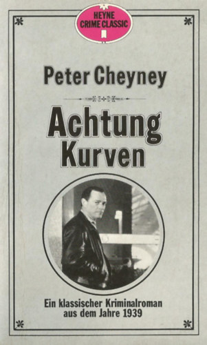 Peter Cheyney - Achtung Kurven