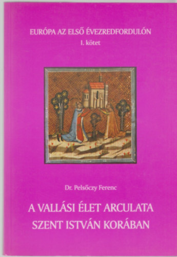 A vallsi let arculata Szent Istvn korban