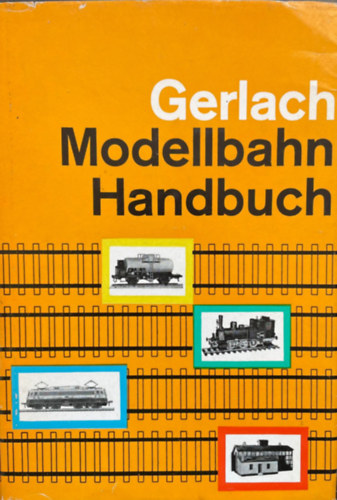 Klaus Gerlach - Modellbahn-Handbuch