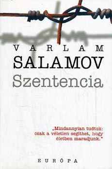 Varlam Salamov - Szentencia