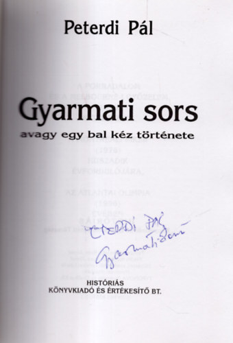 Gyarmati sors - avagy egy bal kz trtnete ( Dediklta Gyarmati Dezs)