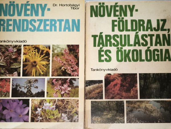 2db n�v�nytannal kapcsolatos k�nyv - N�v�nyf�ldrajz, t�rsul�stan �s �kol�gia, Dr. Hortob�gyi Tibor-N�v�nyrendszertan
