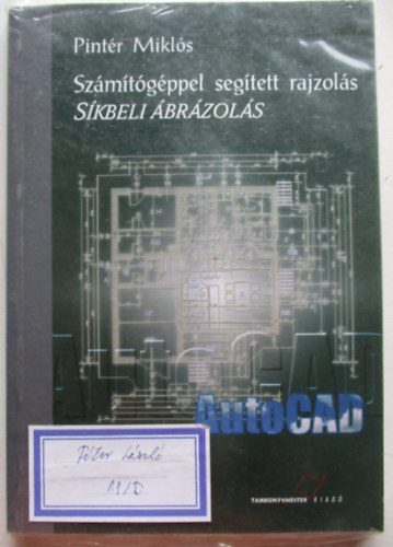 Számítógéppel segített rajzolás. Síkbeli ábrázolás