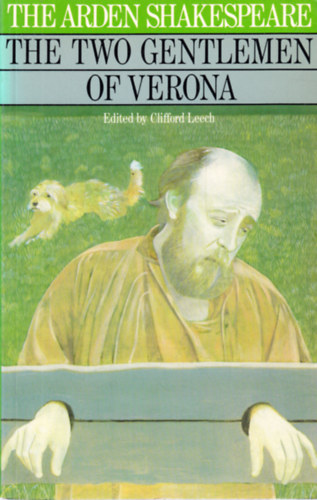 Clifford Leech  (ed.) - The Two Gentlemen of Verona (Arden Shakespeare)