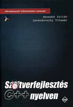 Benedek Zolt�n; Levendovszky Tiham�r - Szoftverfejleszt�s C ++ nyelven