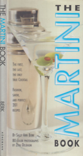 Sally Ann Berk - The Martini book (The first,  the last, the only, true coctail)