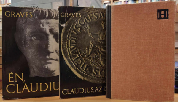 3 db Robert Graves: n, Claudius + Claudius, az Isten + Homrosz lenya