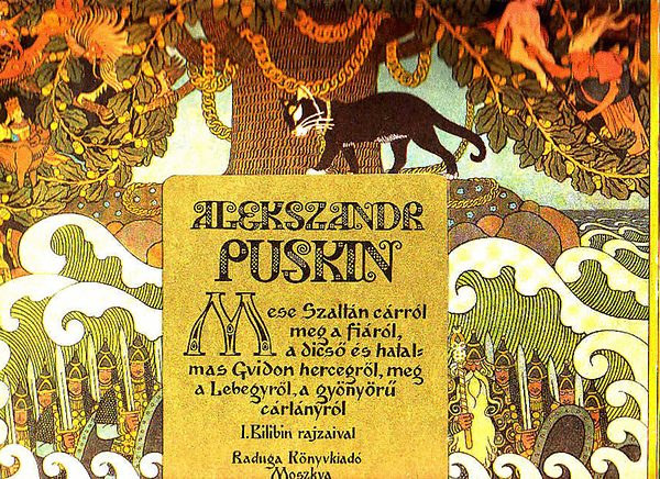 Alekszandr Puskin - Mese Szaltn crrl meg a firl, a dics s hatalmas Gvidon hercegrl, meg a Lebegyrl, a gynyr crlnyrl (I Bilibin rajzaival)