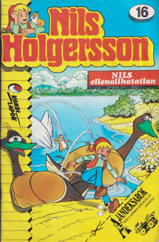 Nils Holgersson 16. - Nils ellenllhatatlan