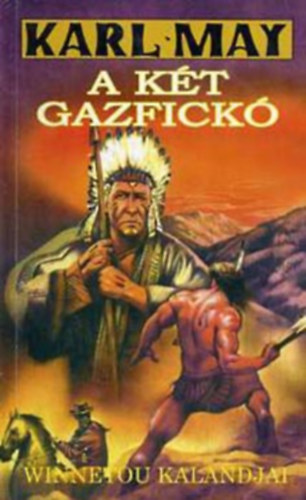 Karl May - A kt gazfick (Winnetou kalandjai)